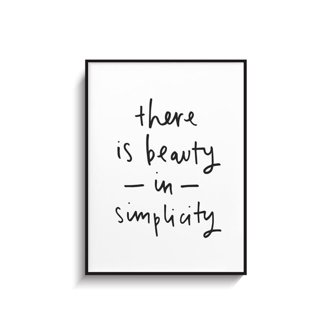 BEAUTY IN SIMPLICITY PRINT